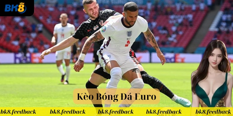 Kèo Bóng Đá Euro là gì? 