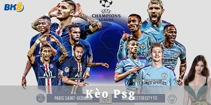 Kèo PSG và sức hút không thể chối từ