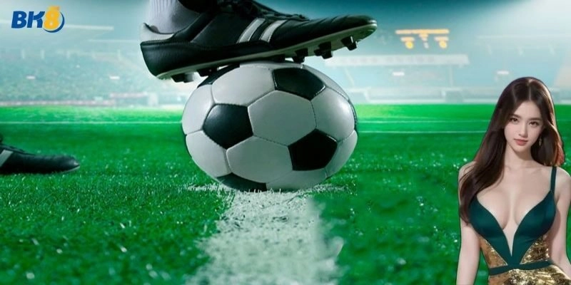 Đa dạng thể loại cá độ bóng đá tại nền tảng