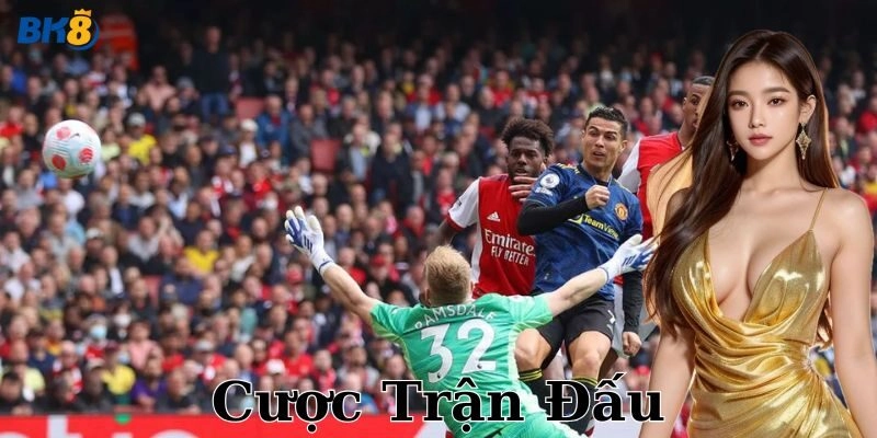 Chiến thuật giúp cược trận đấu chuẩn xác hơn