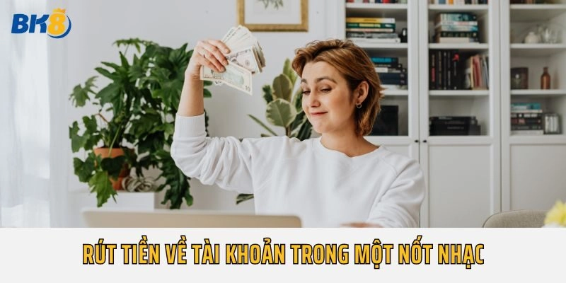 Rút tiền về tài khoản trong 1 nốt nhạc
