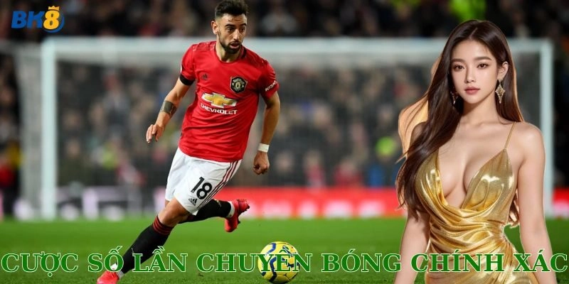 Kèo cược số lần chuyền bóng chính xác là gì?