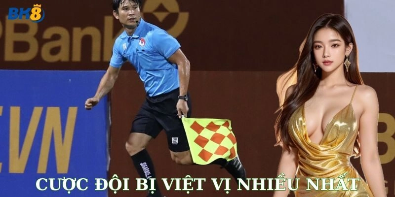 Kèo đội bị việt vị là gì và chơi như thế nào?