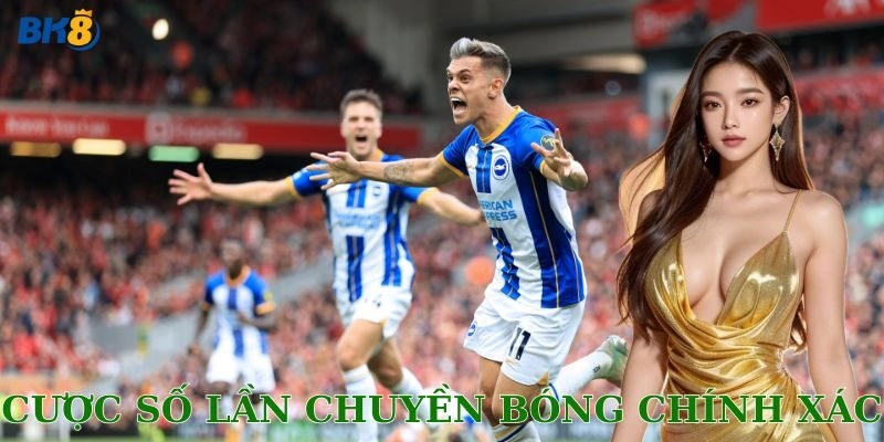 Vì sao dân chơi nên để mắt tới kèo cược số lần chuyền bóng chính xác?