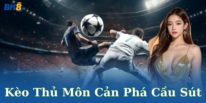 Ưu điểm nổi bật của kèo này